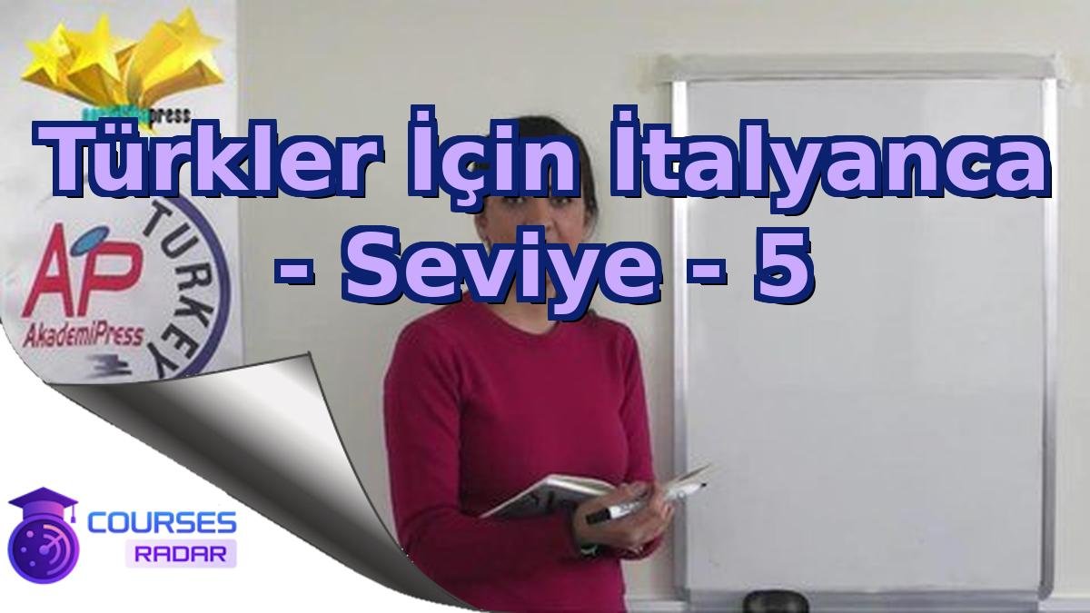 Türkler İçin İtalyanca - Seviye - 5