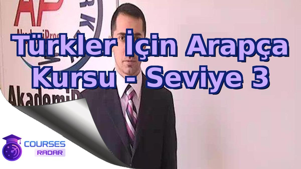 Türkler İçin Arapça Kursu - Seviye 3