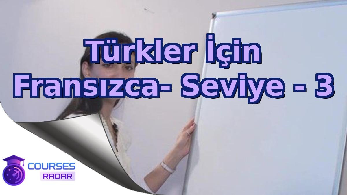 Türkler İçin Fransızca- Seviye - 3