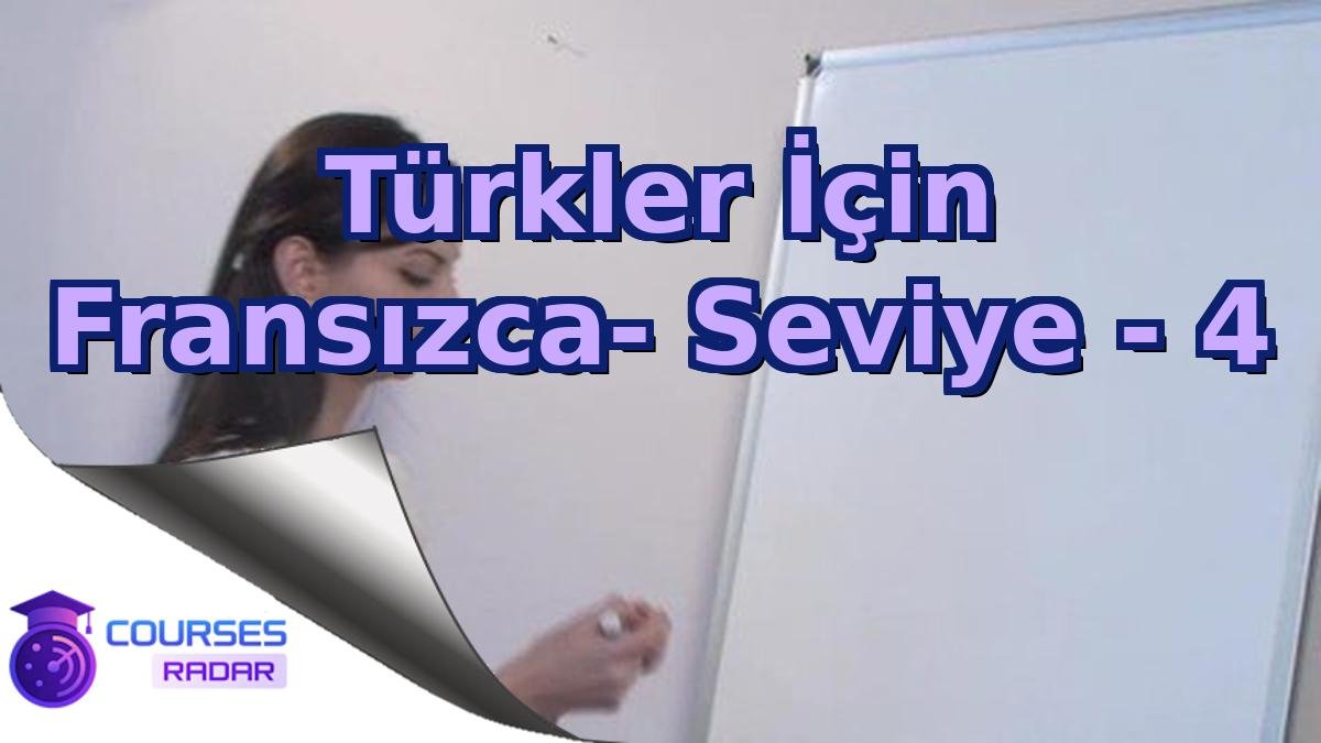 Türkler İçin Fransızca- Seviye - 4