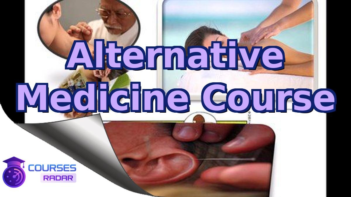 Alternative Medicine Course