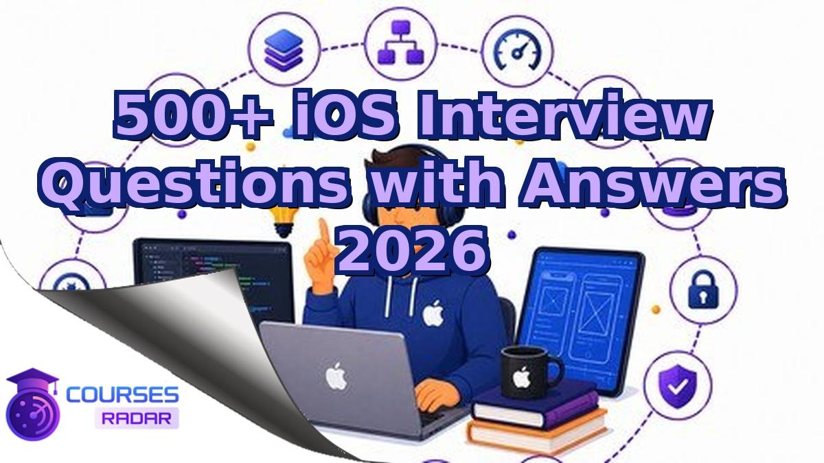 500+ iOS Interview Questions with Answers 2026