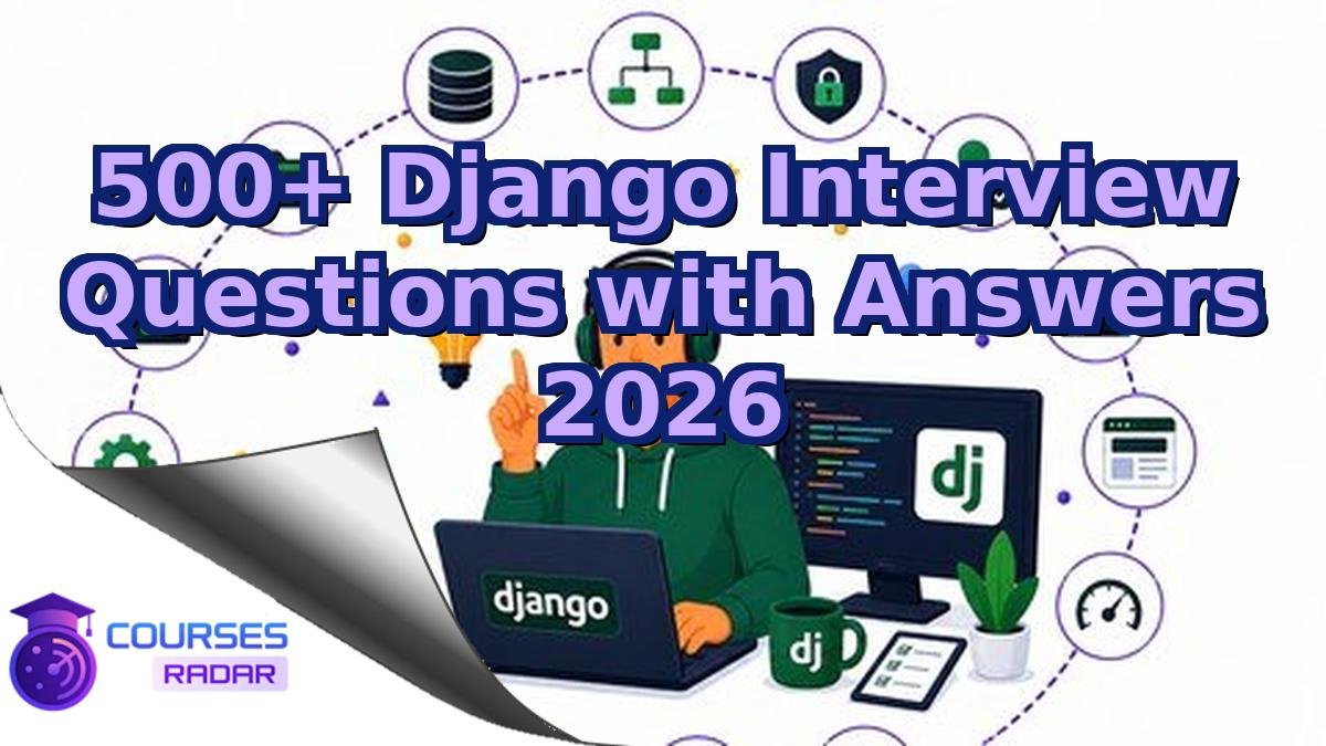 500+ Django Interview Questions with Answers 2026