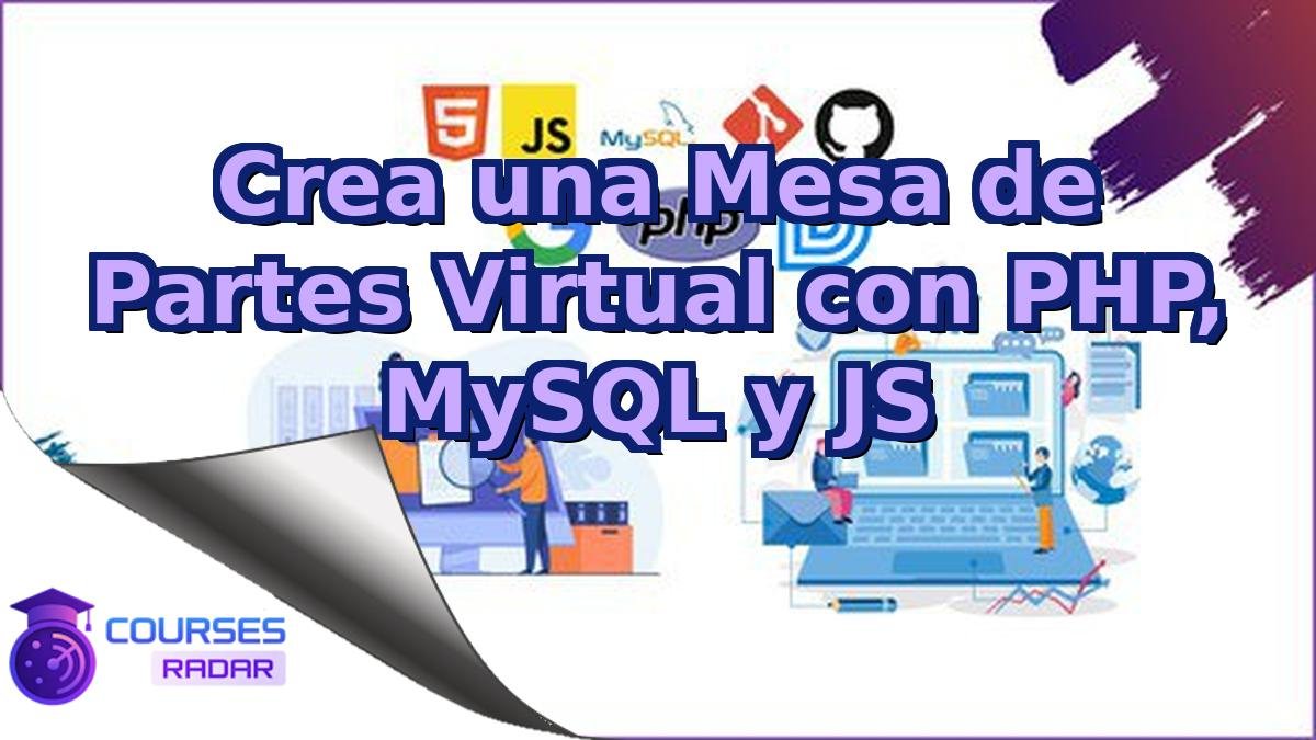 Crea una Mesa de Partes Virtual con PHP, MySQL y JS