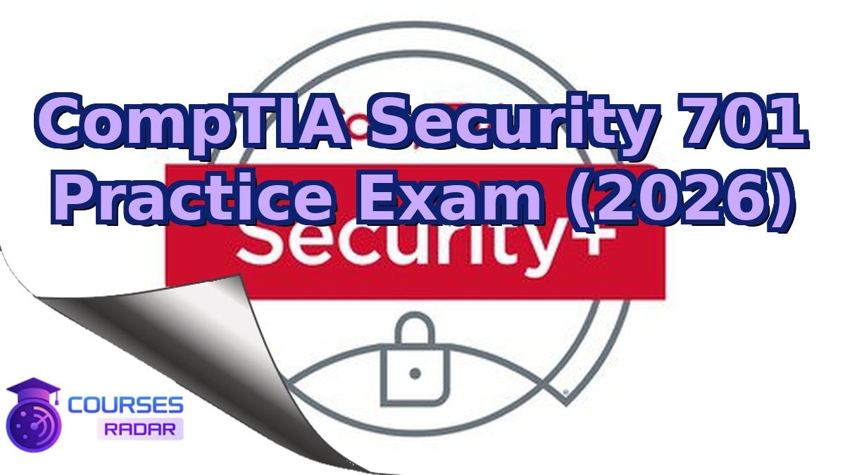 CompTIA Security 701 Practice Exam (2026)
