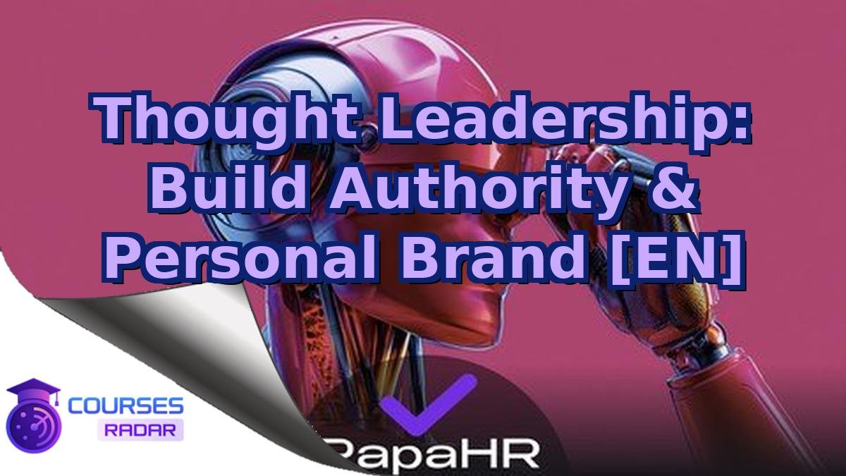 Thought Leadership: Build Authority & Personal Brand [EN]