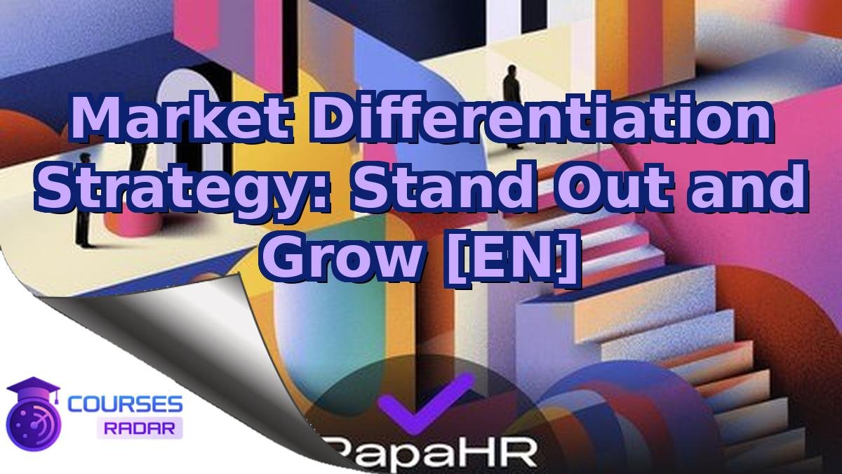 Market Differentiation Strategy: Stand Out and Grow [EN]