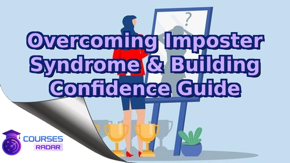 Overcoming Imposter Syndrome & Building Confidence Guide