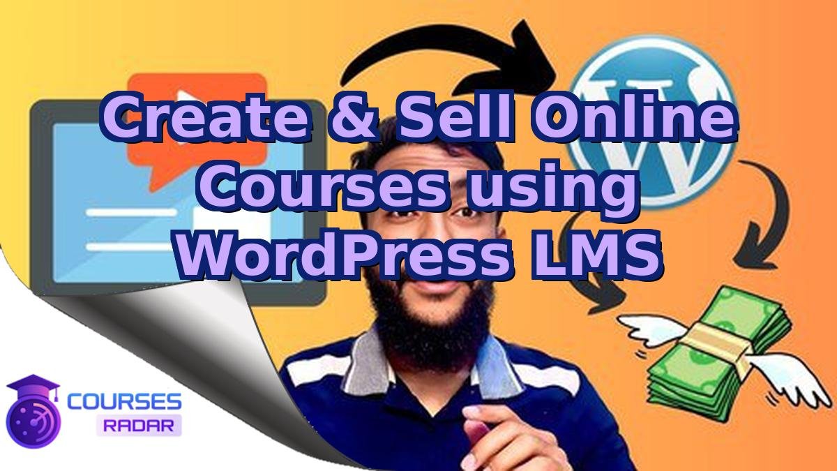 Create & Sell Online Courses using WordPress LMS