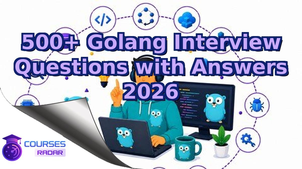 500+ Golang Interview Questions with Answers 2026