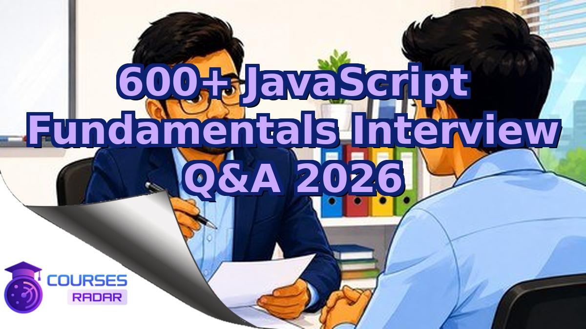 600+ JavaScript Fundamentals Interview Q&A 2026