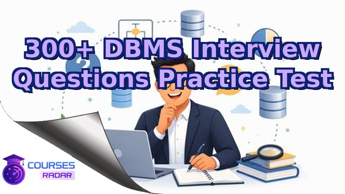 300+ DBMS Interview Questions Practice Test