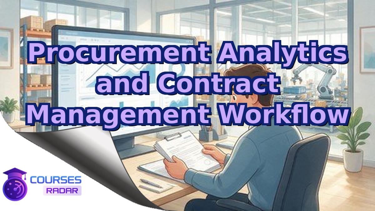 Procurement Analytics and Contract Management Workflow