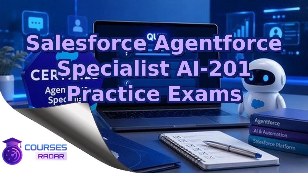 Salesforce Agentforce Specialist AI-201 Practice Exams