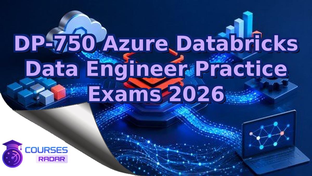 DP-750 Azure Databricks Data Engineer Practice Exams 2026