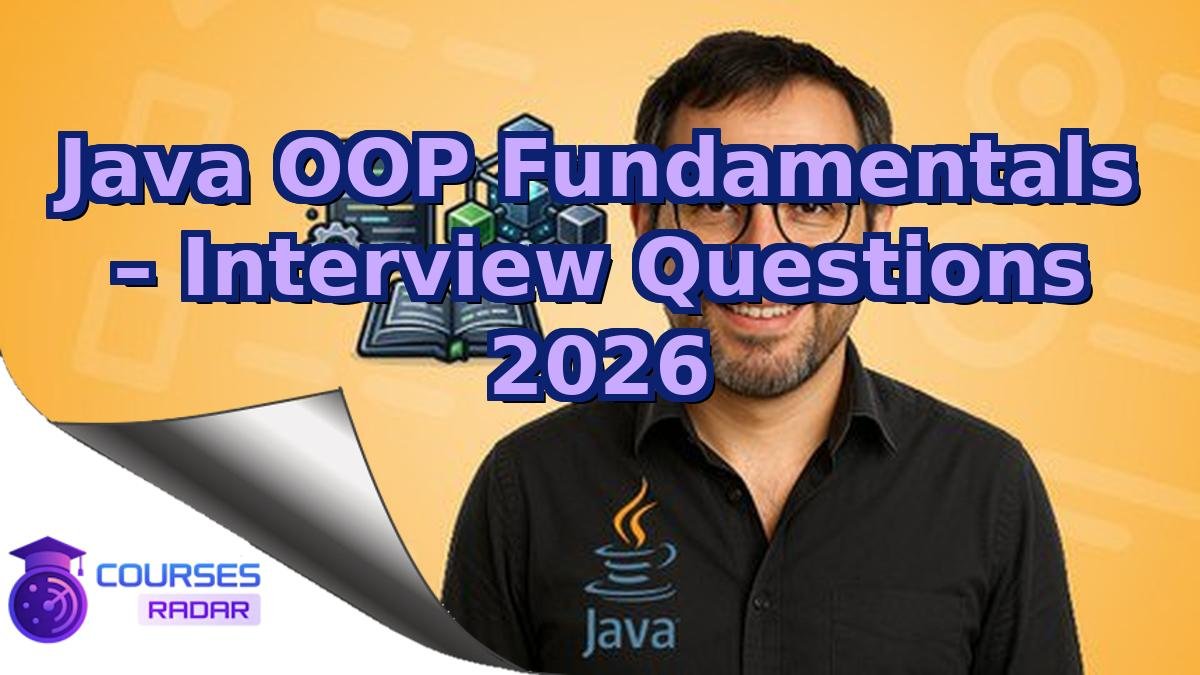 Java OOP Fundamentals – Interview Questions 2026
