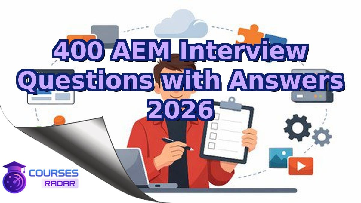 400 AEM Interview Questions with Answers 2026