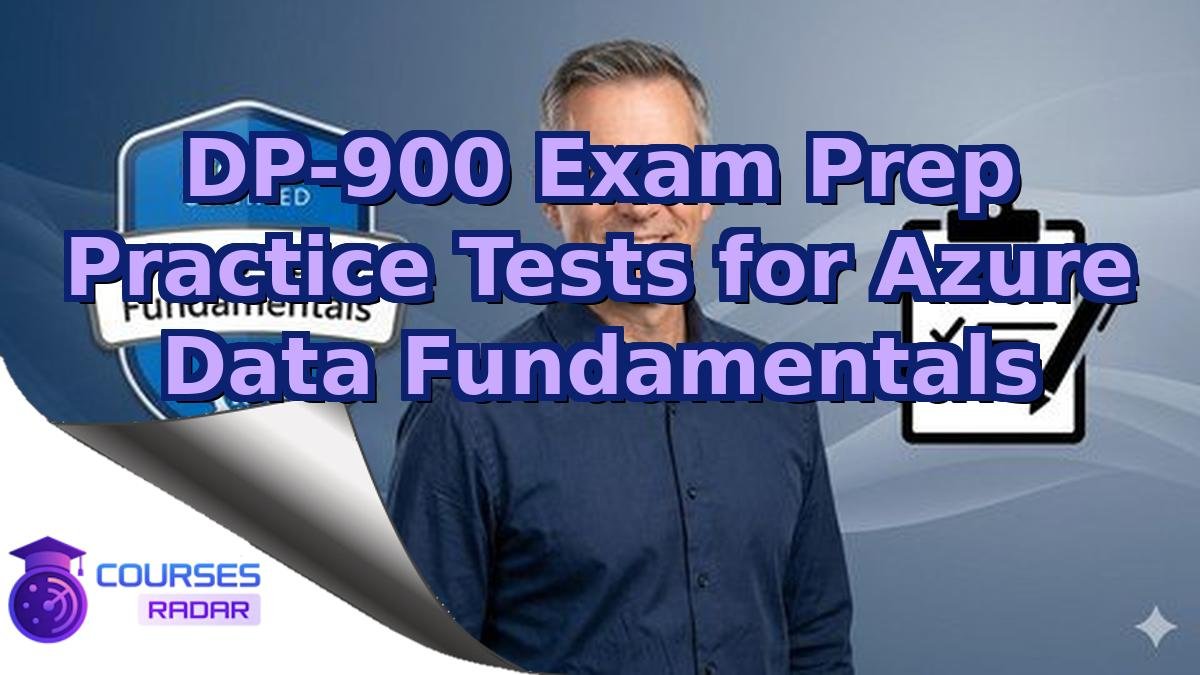 DP-900 Exam Prep Practice Tests for Azure Data Fundamentals