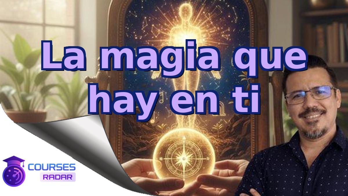 La magia que hay en ti