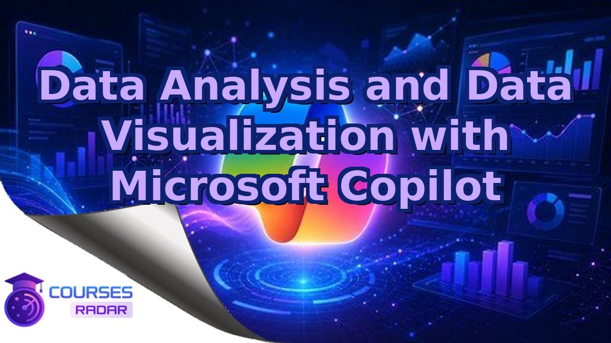 Data Analysis and Data Visualization with Microsoft Copilot