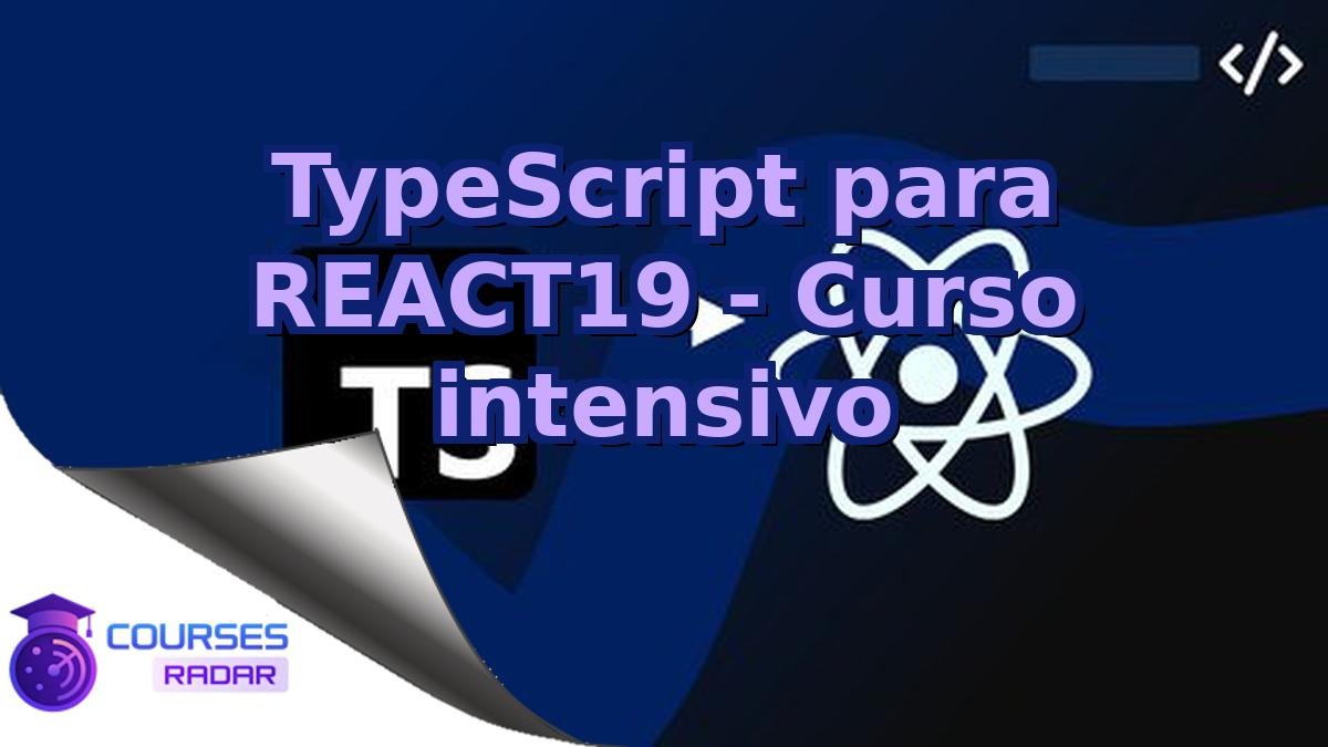TypeScript para REACT19 - Curso intensivo