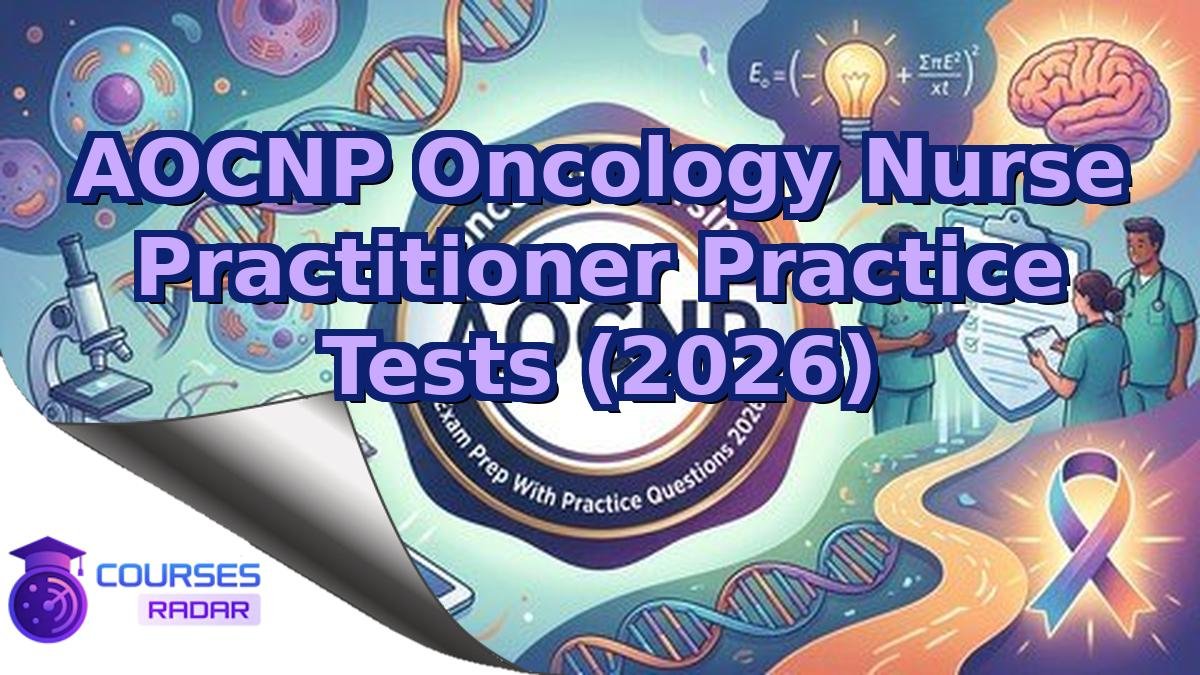 AOCNP Oncology Nurse Practitioner Practice Tests (2026)