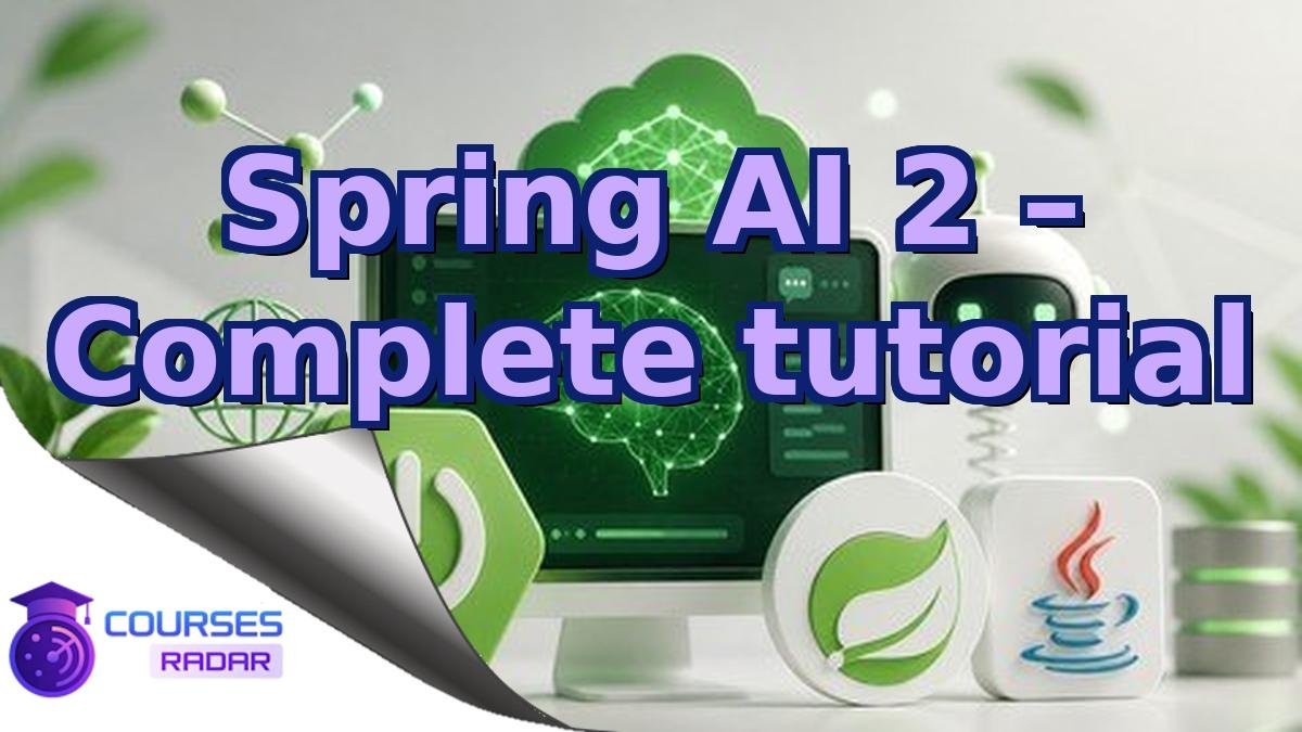 Spring AI 2 – Complete tutorial