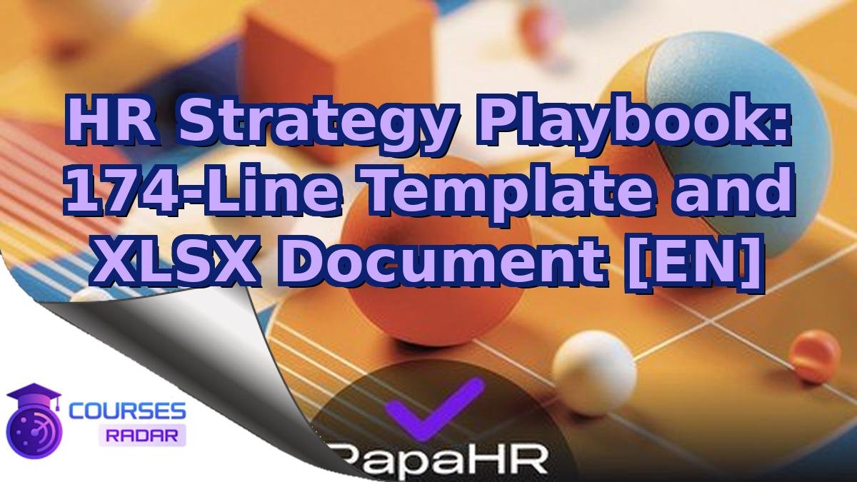 HR Strategy Playbook: 174-Line Template and XLSX Document [EN]