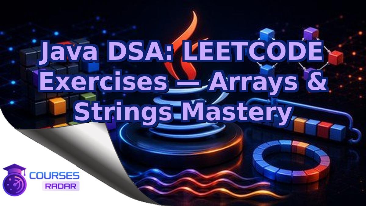 Java DSA: LEETCODE Exercises — Arrays & Strings Mastery