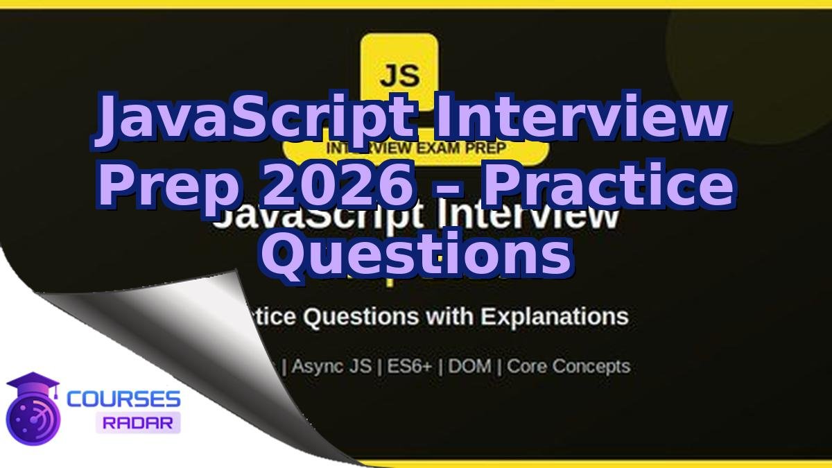 JavaScript Interview Prep 2026 – Practice Questions