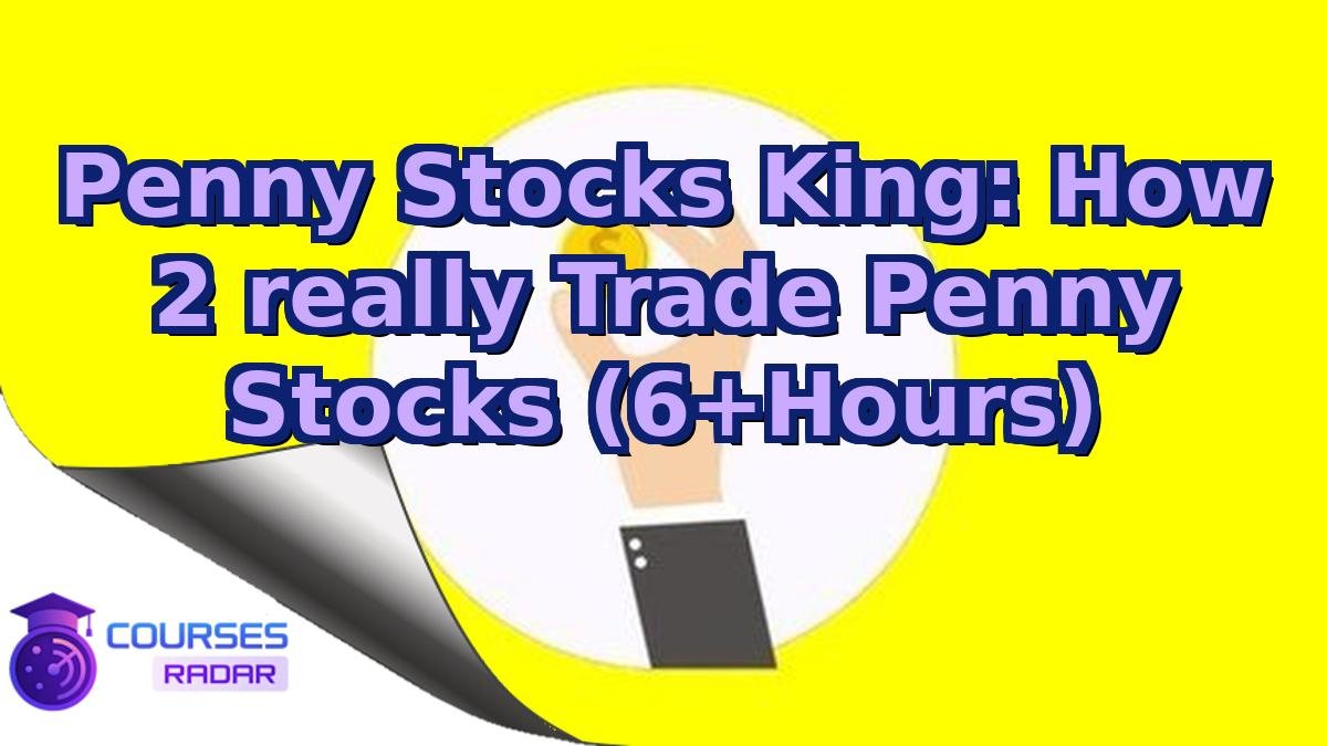 Penny Stocks King: How 2 really Trade Penny Stocks (6+Hours)