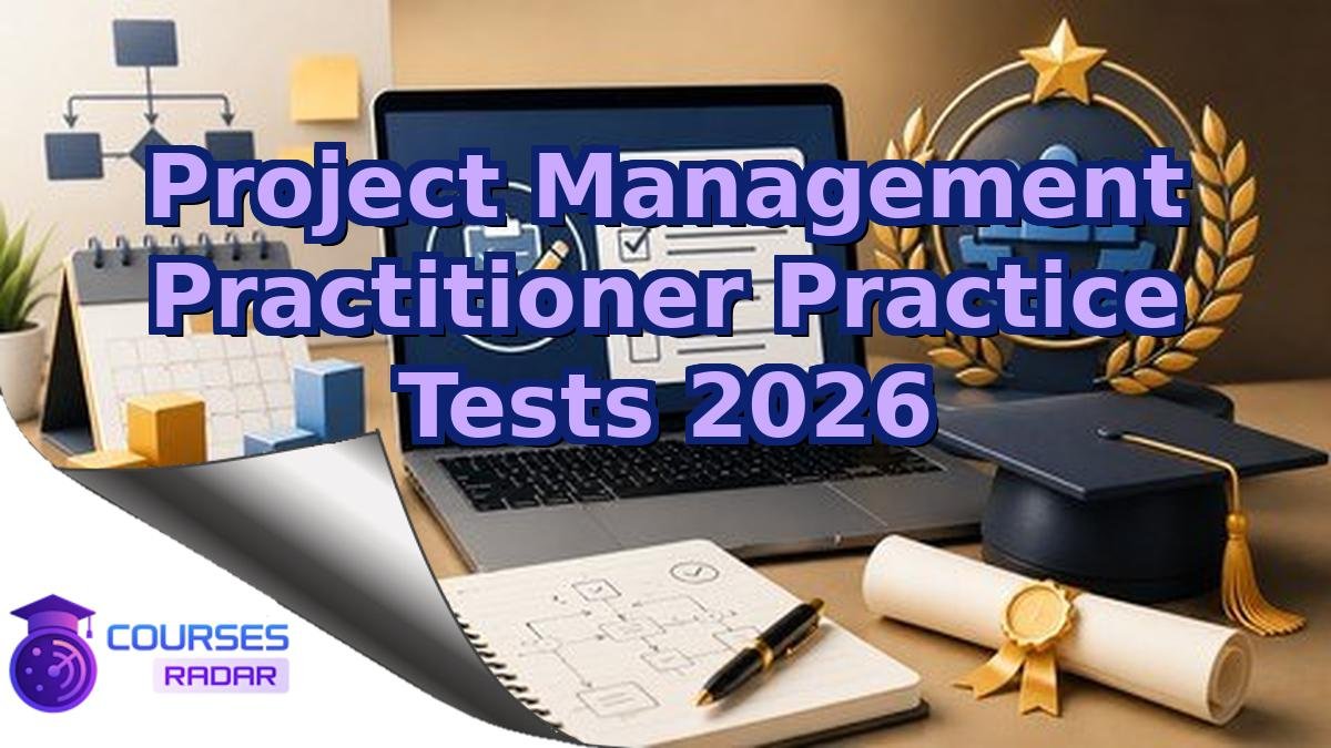 Project Management Practitioner Practice Tests 2026