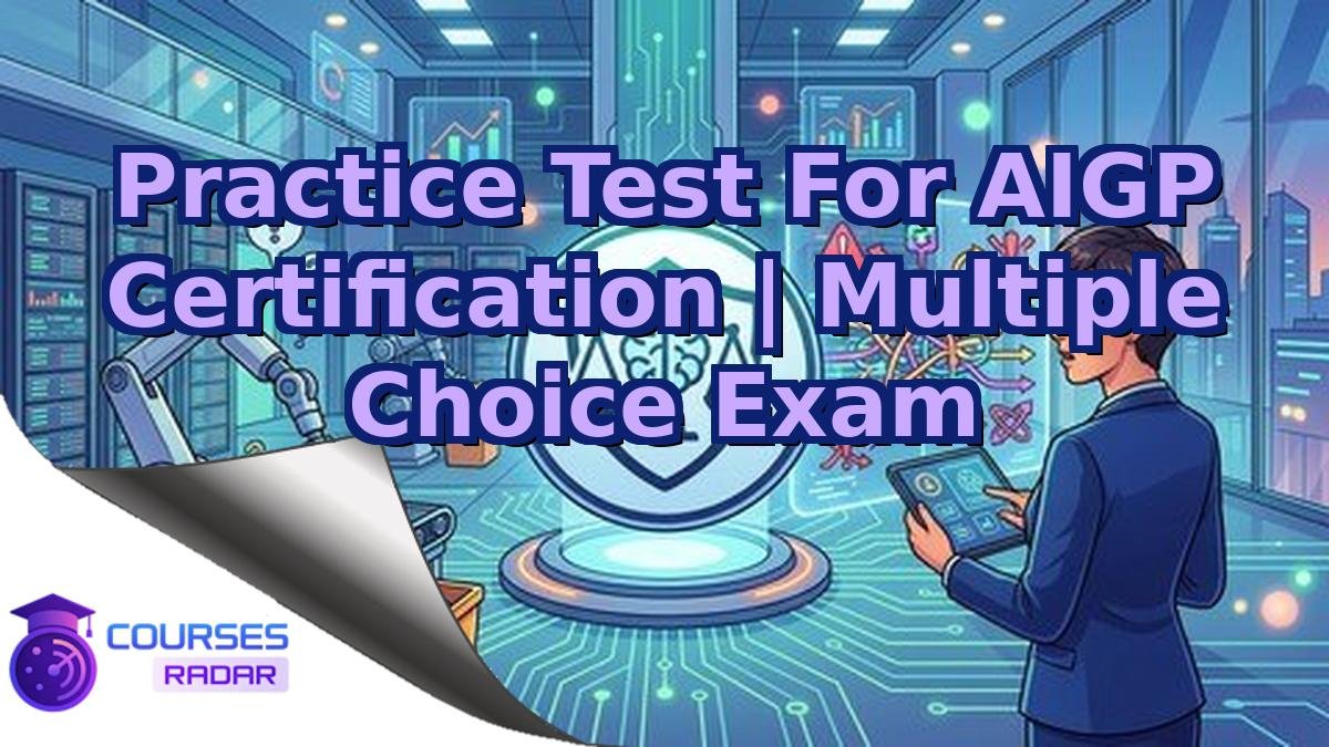 Practice Test For AIGP Certification | Multiple Choice Exam