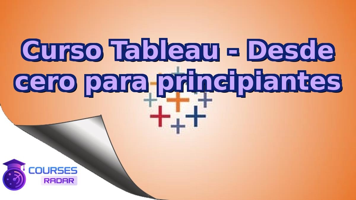 Curso Tableau - Desde cero para principiantes