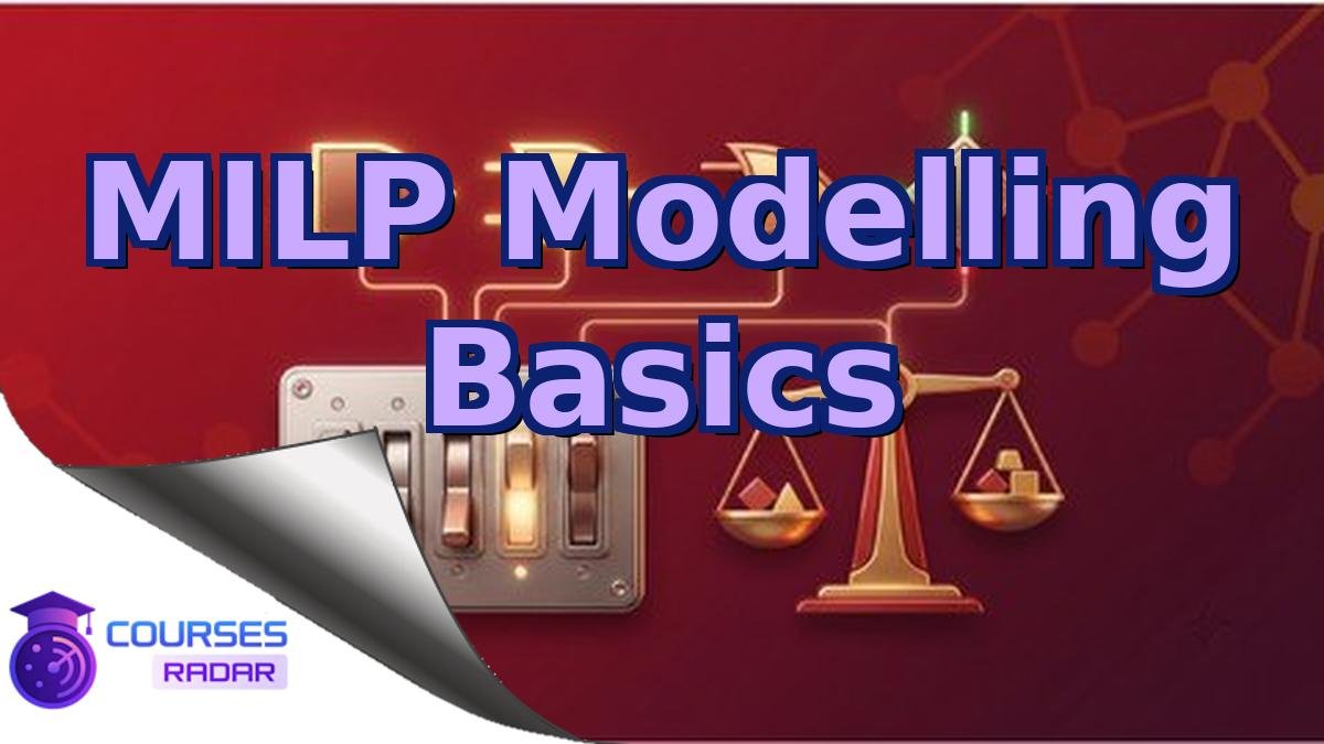 MILP Modelling Basics