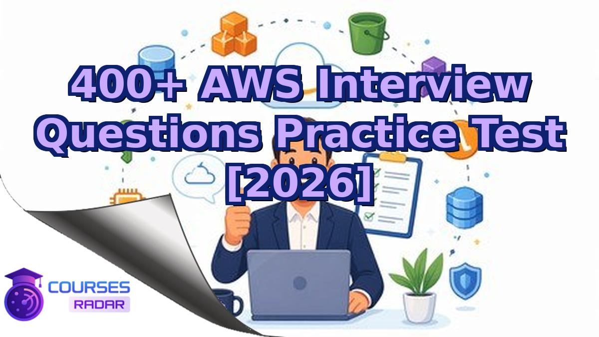 400+ AWS Interview Questions Practice Test [2026]