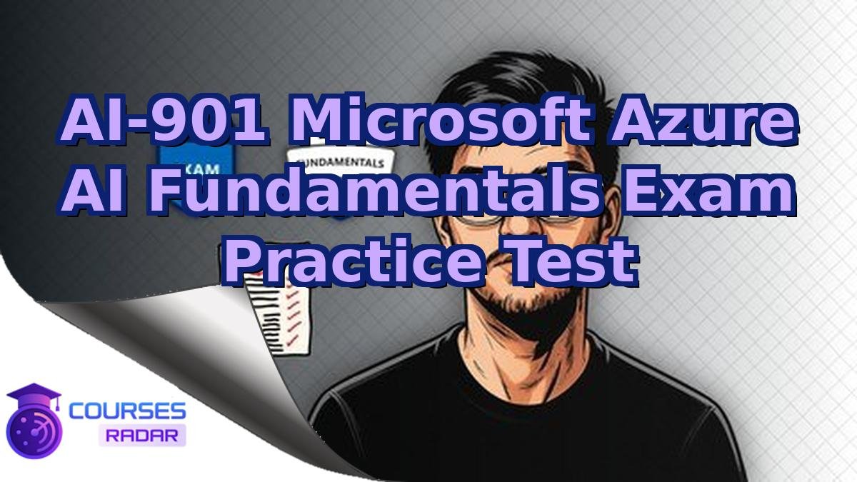 AI-901 Microsoft Azure AI Fundamentals Exam Practice Test