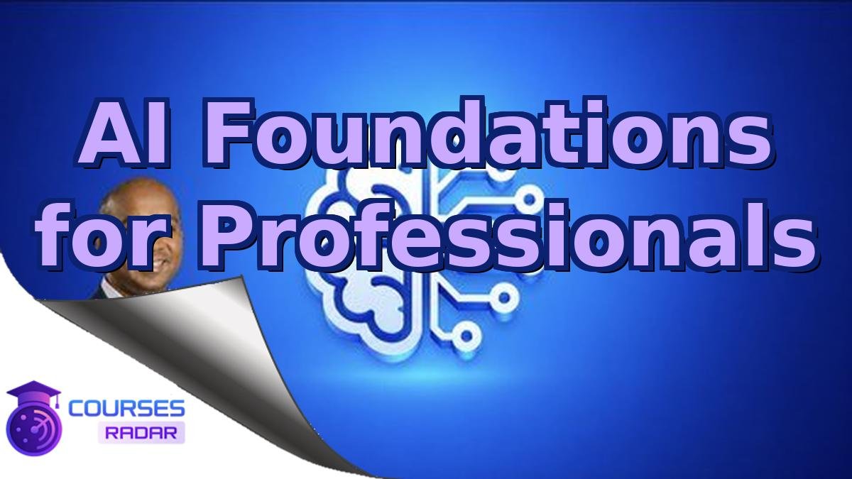AI Foundations for Professionals