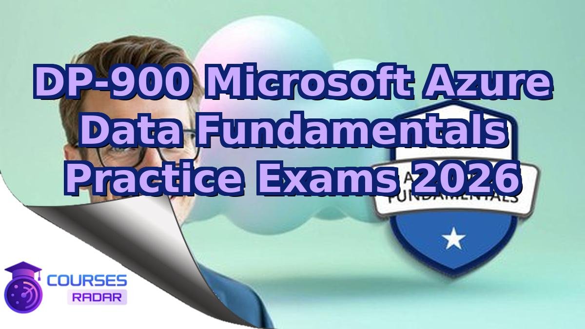 DP-900 Microsoft Azure Data Fundamentals Practice Exams 2026