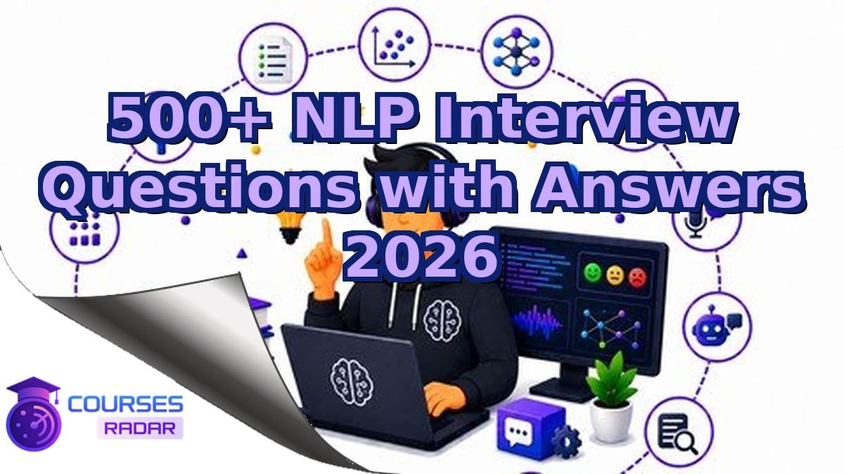 500+ NLP Interview Questions with Answers 2026