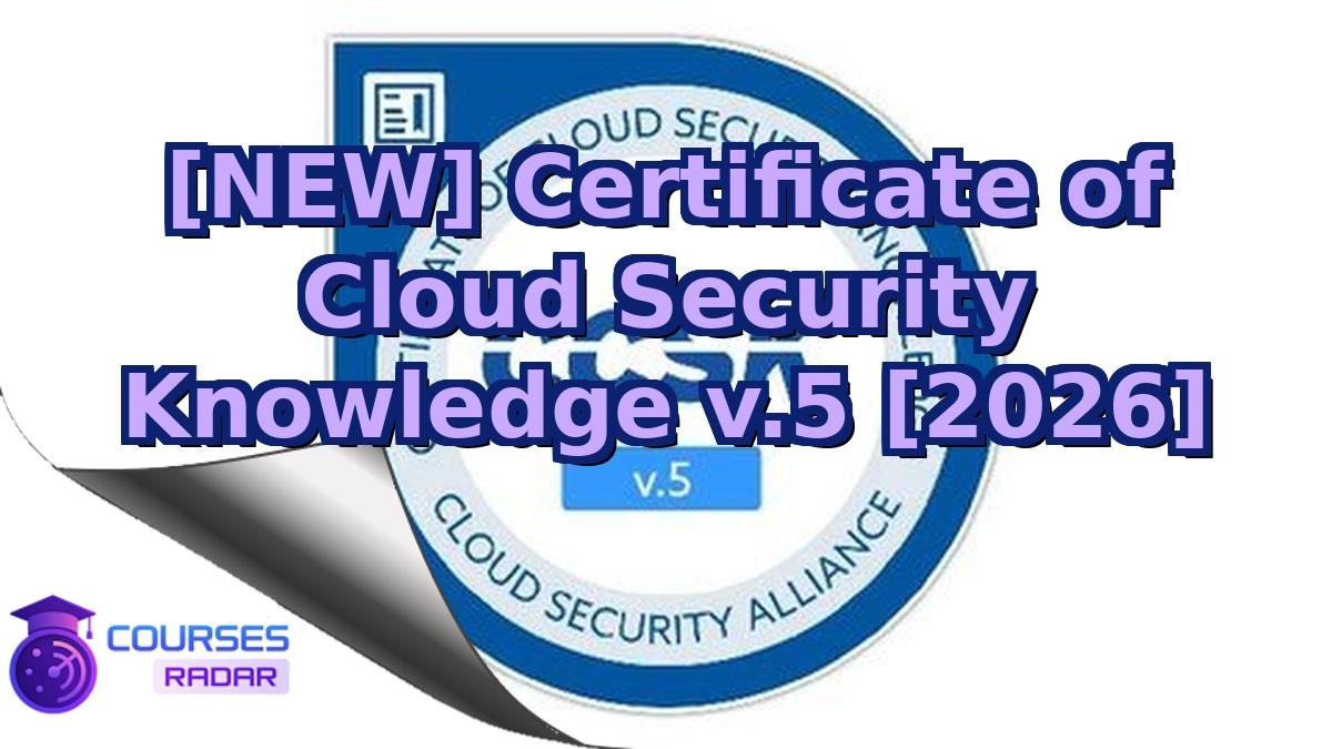 [NEW] Certificate of Cloud Security Knowledge v.5 [2026]