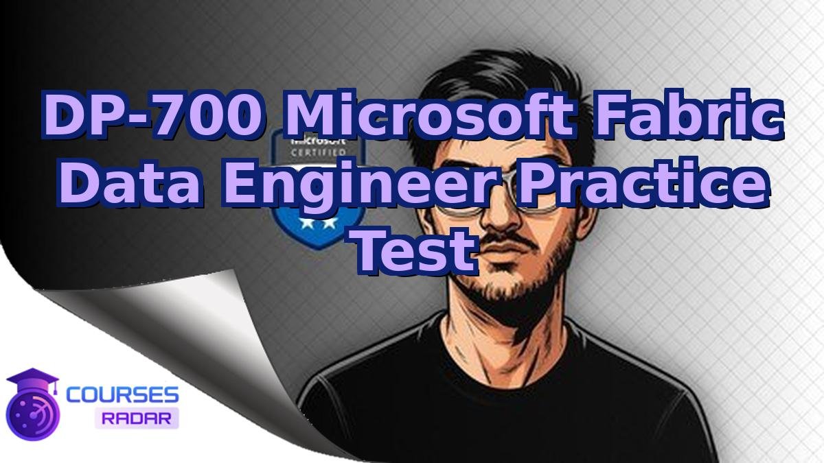 DP-700 Microsoft Fabric Data Engineer Practice Test