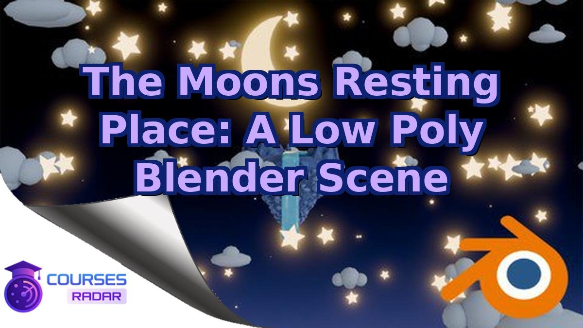 The Moons Resting Place: A Low Poly Blender Scene