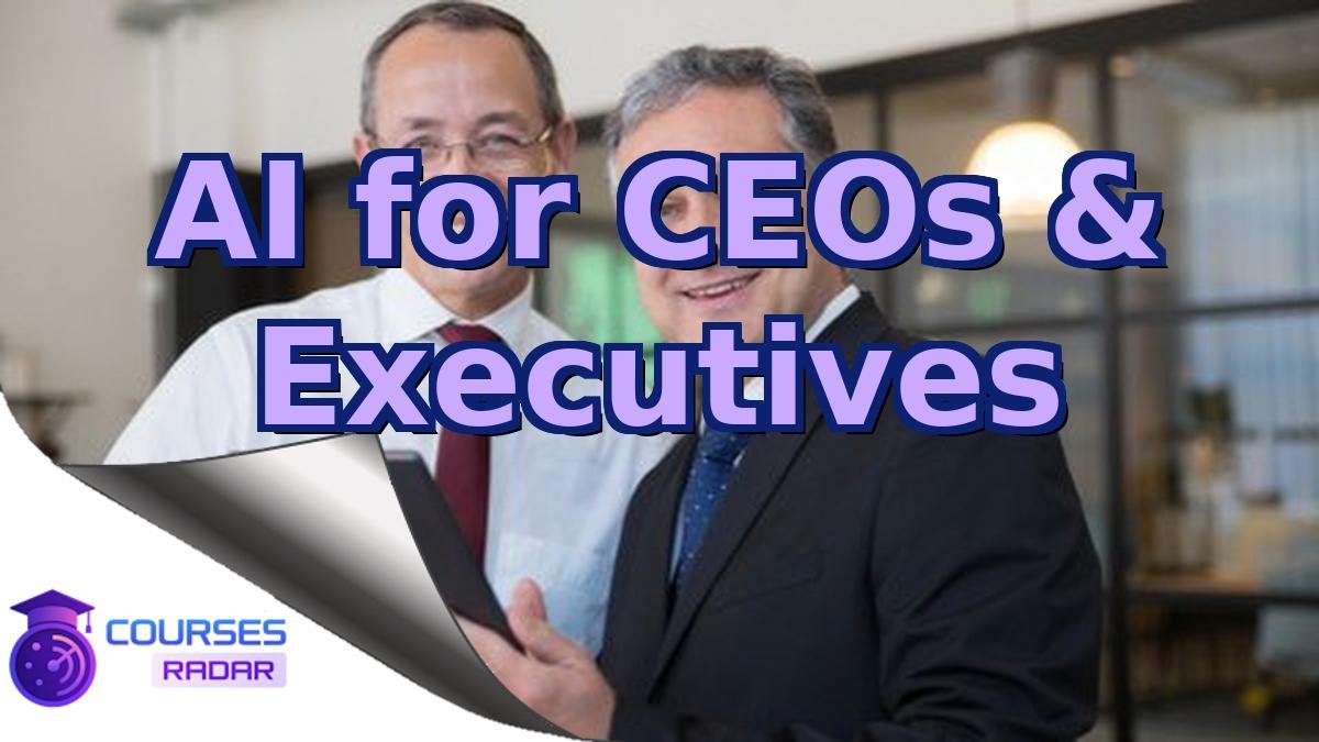 AI for CEOs & Executives