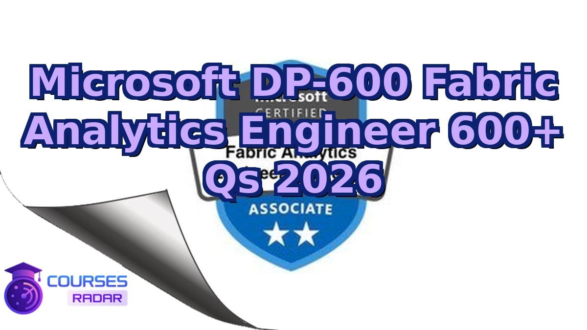 Microsoft DP-600 Fabric Analytics Engineer 600+ Qs 2026