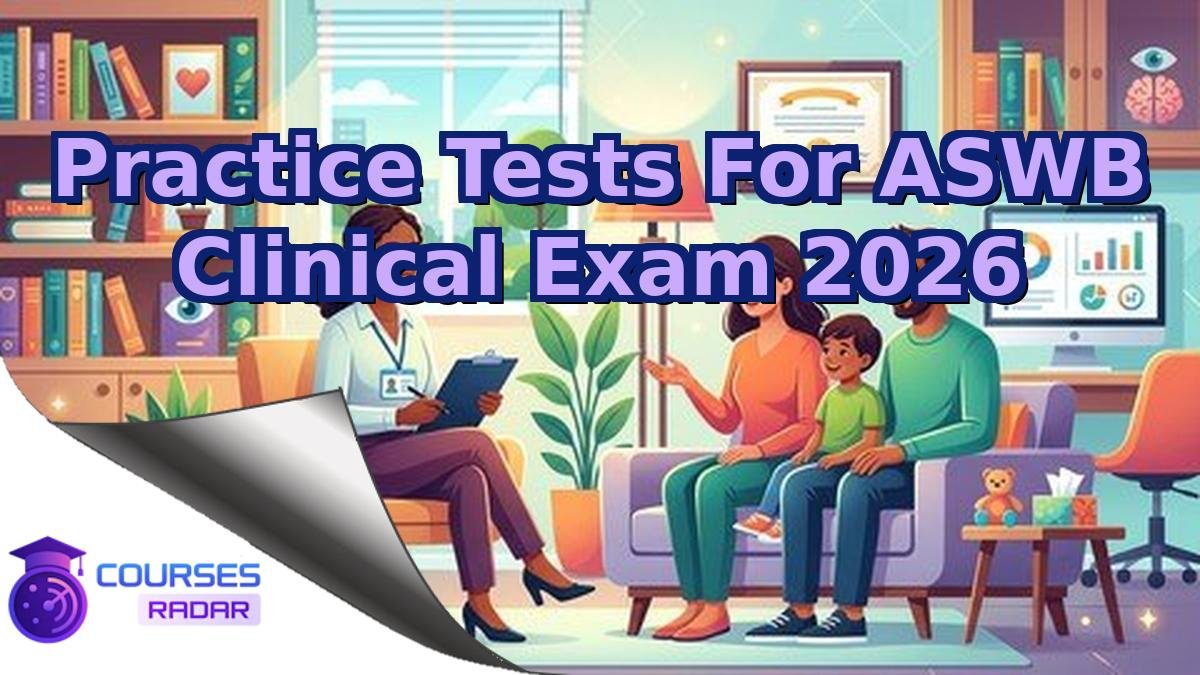 Practice Tests For ASWB Clinical Exam 2026