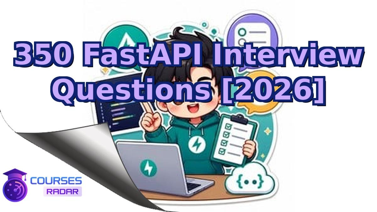 350 FastAPI Interview Questions [2026]