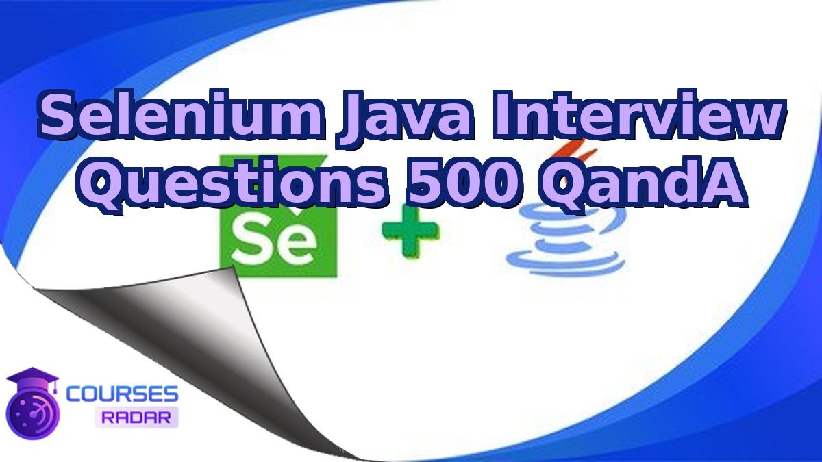 Selenium Java Interview Questions 500 QandA