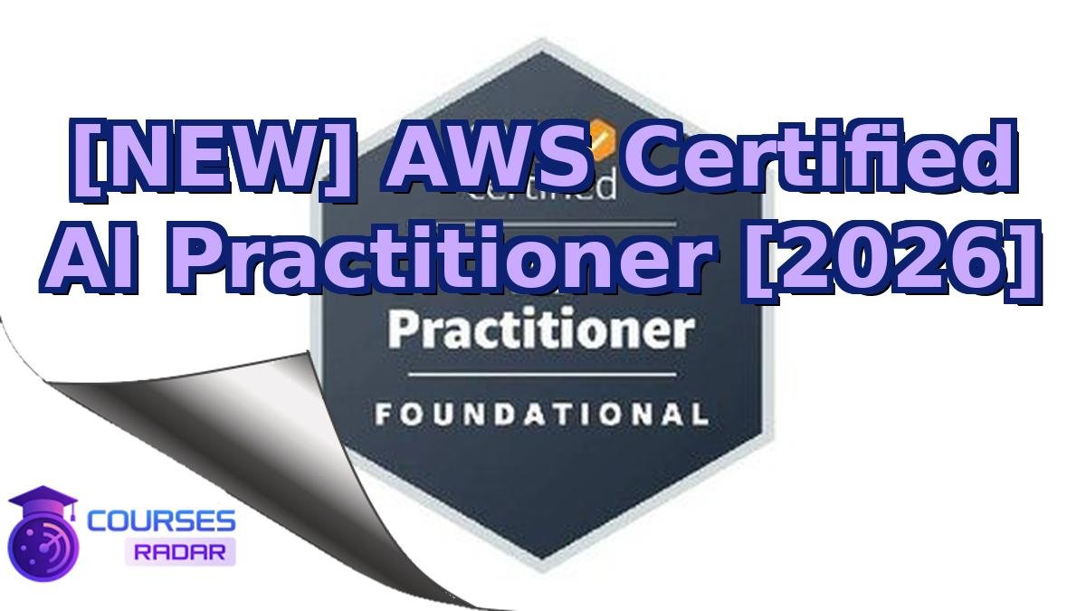 [NEW] AWS Certified AI Practitioner [2026]