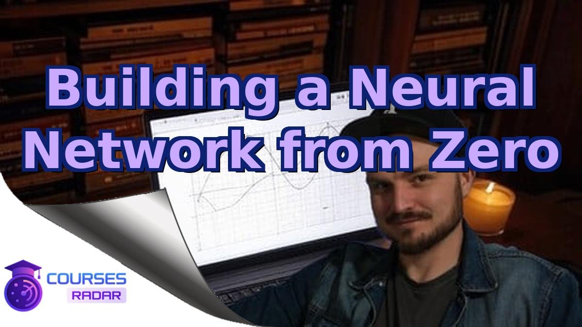 Building a Neural Network from Zero